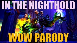 Sharm  In The Nighthold World Of Warcraft Parody [upl. by Adler233]