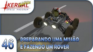 Kerbal Space Program Preparando uma missão e fazendo um Rover  Pesterenan [upl. by Yanahc349]