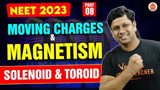 Moving Charges and Magnetism Class 12 Physics  08  Solenoid and Toroid  NEET 2023 Physics  CBSE [upl. by Nixon]