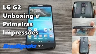 LG G2  Unboxing e Primeiras Impressões [upl. by Shela]