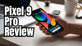 Google Pixel 9 Pro Review  Exploring Features Performance and Camera Capabilities [upl. by Aniteb]