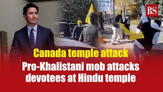 ProKhalistani mob attacks devotees at Hindu temple in Canadas Brampton  Justin Trudeau [upl. by Une421]