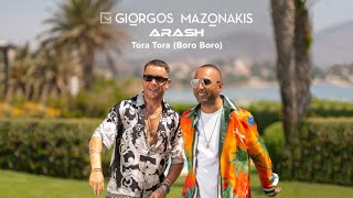 Giorgos Mazonakis Arash  Tora Tora Boro Boro  Official Music Video [upl. by Iphagenia]