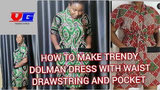 HOW TO CUT AND SEW TRENDY ANKARA DOLMAN KIMONO GOWN DRESS WITH WAIST DRAWSTRING amp POCKET [upl. by Dowell89]