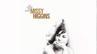 Missy Higgins  The River [upl. by Annawit]