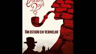 Sherlock Holmes Um Estudo Em Vermelho  Audiolivro [upl. by Anert]