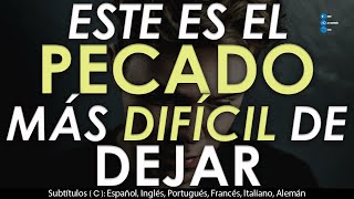 Cómo DEJAR el PECADO más DIFÍCIL de DEJAR [upl. by Ayhdiv379]