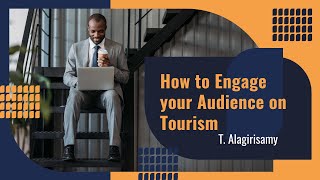 How To Engage Your Audience On Tourism Business [upl. by Bradman]