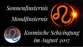 Sonnenfinsternis und Kosmische Schwingung im August 2017 [upl. by Leaper]