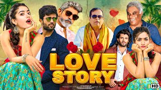 Love Story Movie 2023  Rashmika Mandanna Vijay Deverakonda  Superhit Movie Latest Hindi Dubbed2023 [upl. by Lela40]