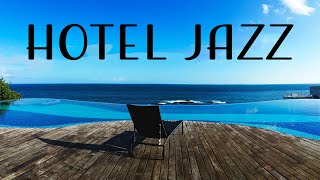 Relax Music  Hotel JAZZ  Relaxing Instrumental Jazz for Relax Breakfast Dinner [upl. by Morell991]