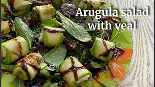 Aragula salad with veal TastyampHealthy Руккола с телятиной Салат  вкусный и полезный [upl. by Nibas]