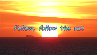 Follow The Sun Lyrics Xavier Rudd [upl. by Prissy694]