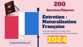 200 Questions dentretien de naturalisation Française 2024 [upl. by Sergias267]