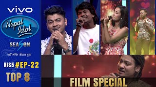 NEPAL IDOL  SEASON 5  FILM SPECIAL  EPISODE 22  TOP 8  AP1HD [upl. by Rubbico]