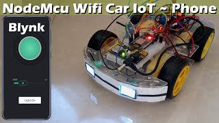 NodeMcu Smartphone Controlled Car with Blynk IoT [upl. by Finzer]