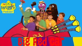 The OG Wiggles Podcast  Episode 6 Big Red Car 1995 [upl. by Pell227]