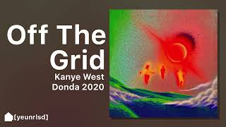 Kanye West  Off The Grid ft 2 Chainz  DONDA 2020 [upl. by Niamrahc570]