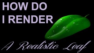 How Do I Render A Realistic Leaf Renderman amp Maya [upl. by Silber]