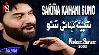 Nadeem Sarwar  Sakina Kahani Suno  2003 [upl. by Dnomsed344]