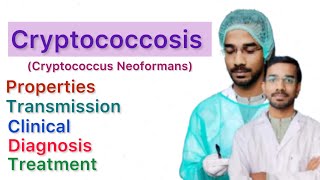 Cryptococcosis  Properties  Transmission  Clinical  Diagnosis  Treatment [upl. by Nereids]