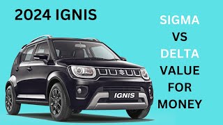 IGNIS SIGMA VS DELTA 2024  VALUE FOR MONEY  B2CAR [upl. by Walczak263]