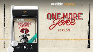 Pilote One More Joke  Audible Original [upl. by Nnyleak322]