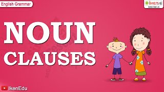 Noun Clauses  English Grammar  iken  ikenedu  ikenApp [upl. by Amorette]