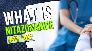 What is Nitazoxanide used for Primary conditions treated dosage recommendations side effects [upl. by Ronyar]