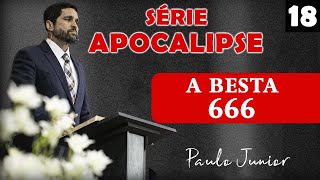 quotA Besta 666quot  Paulo Junior  SÉRIE APOCALIPSE Nº 18 [upl. by Dwight366]