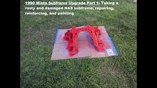 1990 Miata front Subframe Swap Part 1 NA8 subframe reinforcement repair and restoration [upl. by Nevram]