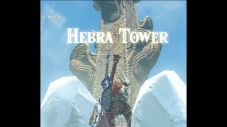 Hebra Tower Zelda BOTW Breath Of The Wild Location And Easy Strategy [upl. by Katrina]