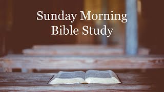 31024  Sunday Morning Bible Study  A Study of Stephen  Garrett Whisenhunt [upl. by Ycaj]