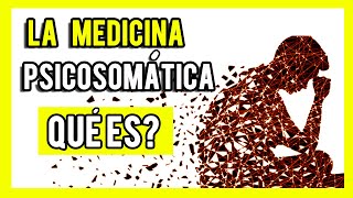 🔵 Descubre las bases de la MEDICINA PSICOSOMÁTICA [upl. by Katya394]