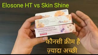 Elosone HT cream vs Skin shine cream [upl. by Airotahs]