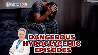 Dangerous Hypoglycemic Episodes [upl. by Camella429]