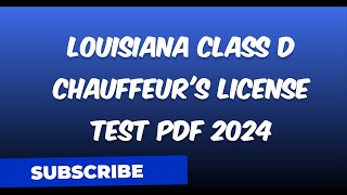 LOUISIANA CLASS D CHAUFFEURS LICENSE TEST PDF [upl. by Mosby]