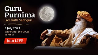 Guru Purnima with Sadhguru – 3 July  930 PM IST  6 PM CEST  12 PM ET  1159 PM SGT [upl. by Melborn]