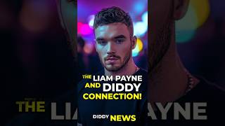 The LIAM PAYNE and DIDDY CONNECTION DIDDY NEWS [upl. by Aehtorod]