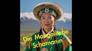 Die Letzte Schamanin der Mongolei [upl. by Nylrak]