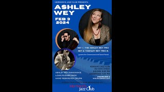 Ashley Wey Trio w guests Kim Greenwood and Diane Pancel [upl. by Kcam]