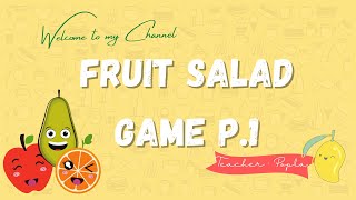 Fruit salad game for P1 [upl. by Servais]