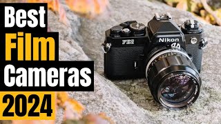 Best Film Cameras in 2024 The Return of Film [upl. by Ymor]