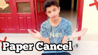 Paper Cancel ❌ Ho Gie 😭 Ab Kia Ho Ga 🤔 [upl. by Naic]