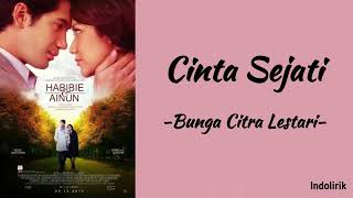 Cinta Sejati  Bunga Citra Lestari  Lirik Lagu [upl. by Rehpotsihrc]