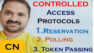 Controlled Access Protocols  Reservation  Polling  Token Passing  Computer Networks [upl. by Teddman]