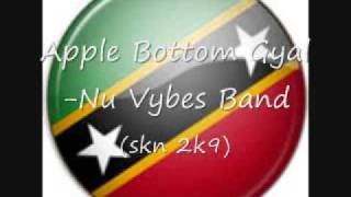 Apple Bottom GyalNu Vybes Band SKN 2K9 [upl. by Watkins]