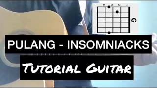 PULANG  INSOMNIACKS  Tutorial Guitar CHORD [upl. by Afnin811]