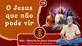 O Jesus que não pode vir  MAS  Gayan [upl. by Lady]