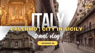 Italy  Palermo City in Sicily Vlog x Episode 6 [upl. by Akinam]